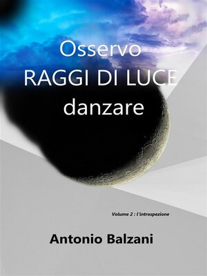 cover image of Osservo RAGGI DI LUCE danzare